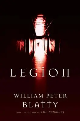 Legión: Una novela del autor de El exorcista - Legion: A Novel from the Author of the Exorcist