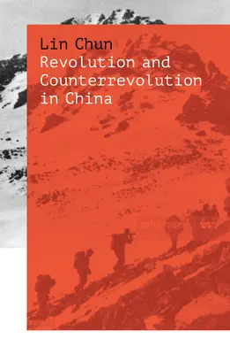 Revolución y contrarrevolución en China - Revolution and Counterrevolution in China