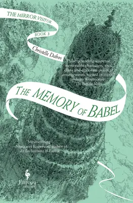 La memoria de Babel: Libro tercero del Cuarteto del Visitante del Espejo - The Memory of Babel: Book Three of the Mirror Visitor Quartet