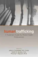 Trata de seres humanos: Guía de tratamiento para profesionales de la salud mental - Human Trafficking: A Treatment Guide for Mental Health Professionals
