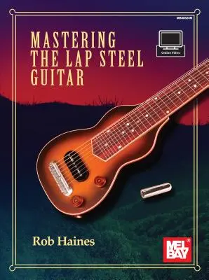 Dominio de la guitarra Lap Steel - Mastering the Lap Steel Guitar