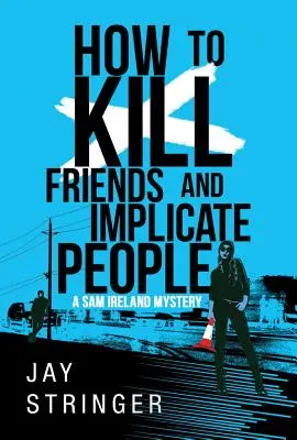 Cómo matar a los amigos e implicar a la gente - How to Kill Friends and Implicate People