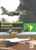 Aviones de combate británicos en América Latina - British Combat Aircraft in Latin America