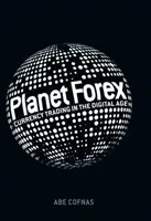 Planeta Forex: El comercio de divisas en la era digital - Planet Forex: Currency Trading in the Digital Age