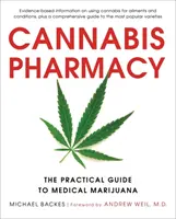 Farmacia del cannabis: La guía práctica de la marihuana medicinal - Cannabis Pharmacy: The Practical Guide to Medical Marijuana