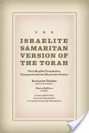 La versión samaritana israelita de la Torá: Primera traducción al inglés comparada con la versión masorética - The Israelite Samaritan Version of the Torah: First English Translation Compared with the Masoretic Version