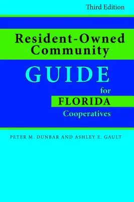 Guía de Comunidades de Propietarios Residentes para Cooperativas de Florida, Tercera Edición - Resident-Owned Community Guide for Florida Cooperatives, Third Edition