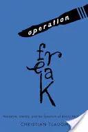 Operación Freak: Narrativa, identidad y el espectro de las capacidades corporales - Operation Freak: Narrative, Identity, and the Spectrum of Bodily Abilities