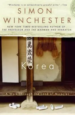 Corea: Un paseo por el país de los milagros - Korea: A Walk Through the Land of Miracles