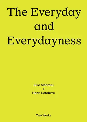 Lo cotidiano y la cotidianidad: Serie de dos obras Vol. 3 - The Everyday and Everydayness: Two Works Series Vol. 3