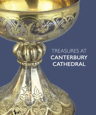 Tesoros de la Catedral de Canterbury - Treasures at Canterbury Cathedral