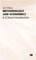 Metodología y Economía: Una Introducción Crítica - Methodology and Economics: A Critical Introduction
