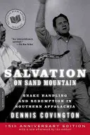 Salvation on Sand Mountain: Manipulación de serpientes y redención en los Apalaches meridionales - Salvation on Sand Mountain: Snake Handling and Redemption in Southern Appalachia