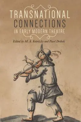 Conexiones transnacionales en el teatro moderno temprano - Transnational connections in early modern theatre
