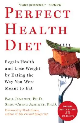La Dieta de la Salud Perfecta: Recupera la salud y pierde peso comiendo como debes comer - Perfect Health Diet: Regain Health and Lose Weight by Eating the Way You Were Meant to Eat