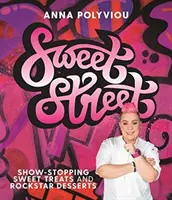 Sweet Street - Dulces y postres de escándalo - Sweet Street - Show-stopping sweet treats and rockstar desserts