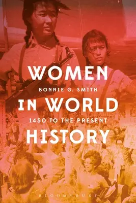 Las mujeres en la historia del mundo: De 1450 a nuestros días - Women in World History: 1450 to the Present