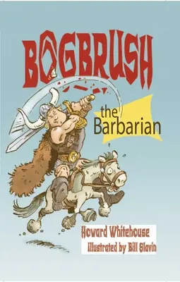 Bogbrush el Bárbaro - Bogbrush the Barbarian