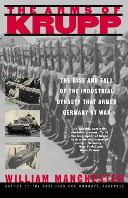 Las armas de Krupp 1587-1968: Auge y declive de la dinastía industrial que armó a Alemania en la guerra - The Arms of Krupp 1587-1968: The Rise and Fall of the Industrial Dynasty That Armed Germany at War