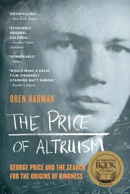 El precio del altruismo: George Price y la búsqueda de los orígenes de la bondad - The Price of Altruism: George Price and the Search for the Origins of Kindness