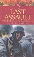 El último asalto: 1944 - La batalla de las Ardenas reevaluada - Last Assault: 1944 - The Battle of the Bulge Reassessed