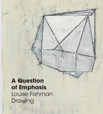 Una cuestión de énfasis: Louise Fishman Dibujo - A Question of Emphasis: Louise Fishman Drawing