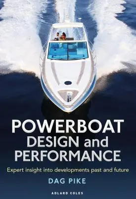 Diseño y rendimiento de lanchas motoras: Una visión experta de los desarrollos pasados y futuros - Powerboat Design and Performance: Expert Insight Into Developments Past and Future