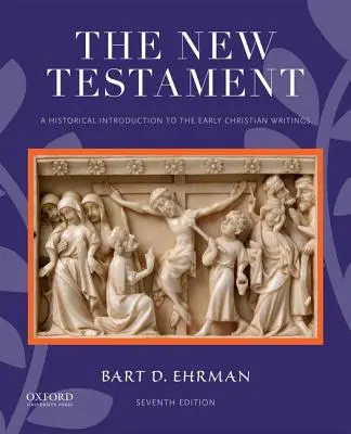 El Nuevo Testamento: Introducción histórica a los primeros escritos cristianos - The New Testament: A Historical Introduction to the Early Christian Writings