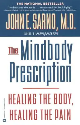 La receta Mindbody: Curar el cuerpo, curar el dolor - The Mindbody Prescription: Healing the Body, Healing the Pain