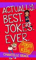 Los mejores chistes de la historia: Libro de chistes para niños - Actually Best Jokes Ever: Joke Book for Kids