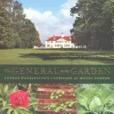 El General en el Jardín: El paisaje de George Washington en Mount Vernon - The General in the Garden: George Washington's Landscape at Mount Vernon