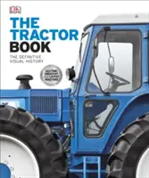 Tractor Book - La historia visual definitiva - Tractor Book - The Definitive Visual History