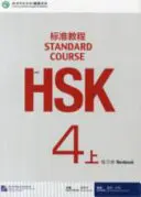 HSK Standard Course 4A - Libro de ejercicios - HSK Standard Course 4A - Workbook