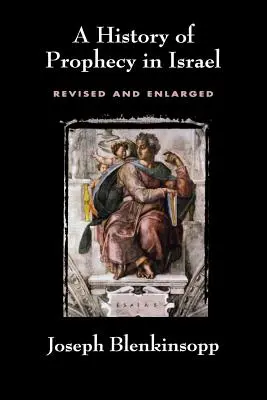 Historia de la profecía en Israel, revisada y ampliada (Revisada) - History of Prophecy in Israel, Revised and Enlarged (Revised)