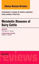 Enfermedades metabólicas de los rumiantes, número de Veterinary Clinics: Veterinary Clinics: Food Animal Practice, 29 - Metabolic Diseases of Ruminants, an Issue of Veterinary Clinics: Food Animal Practice, 29