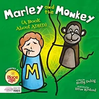 Marley y el mono (un libro sobre el TDAH) - Marley and the Monkey (A Book About ADHD)