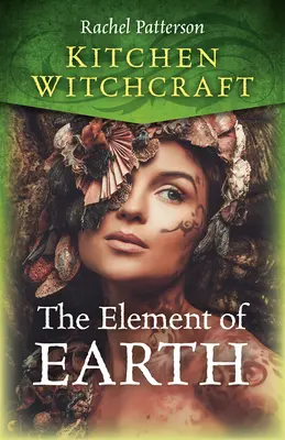 Brujería de Cocina: El Elemento Tierra - Kitchen Witchcraft: The Element of Earth