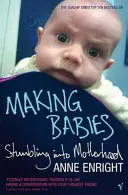 Making Babies - Tropezando con la maternidad - Making Babies - Stumbling into Motherhood