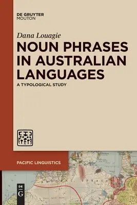 Frases sustantivas en las lenguas australianas: Un estudio tipológico - Noun Phrases in Australian Languages: A Typological Study