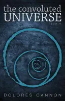 El Universo Enrevesado: Libro cuarto - The Convoluted Universe: Book Four