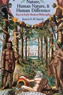 Naturaleza, naturaleza humana y diferencia humana: La raza en la filosofía moderna temprana - Nature, Human Nature, and Human Difference: Race in Early Modern Philosophy