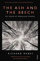 El fresno y el haya - El drama del cambio forestal - Ash and The Beech - The Drama of Woodland Change