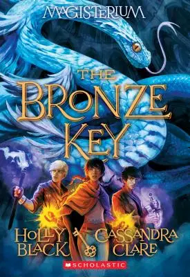 La Llave de Bronce (Magisterium #3), 3: Libro Tres de Magisterium - The Bronze Key (Magisterium #3), 3: Book Three of Magisterium