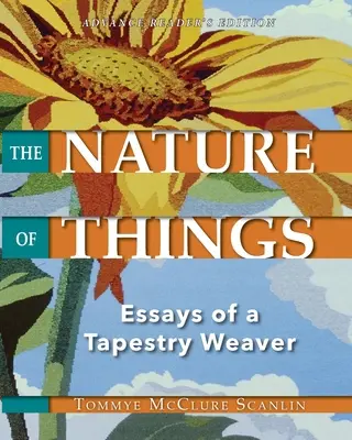 La naturaleza de las cosas: Ensayos de una tejedora de tapices - The Nature of Things: Essays of a Tapestry Weaver