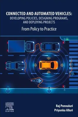 Vehículos conectados y automatizados: Desarrollo de políticas, diseño de programas y despliegue de proyectos: De la política a la práctica - Connected and Automated Vehicles: Developing Policies, Designing Programs, and Deploying Projects: From Policy to Practice