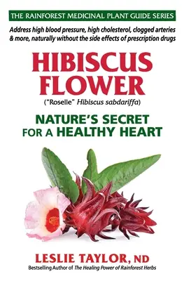 Flor de hibisco: el secreto de la naturaleza para un corazón sano - Hibiscus Flower: Nature's Secret for a Healthy Heart