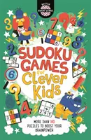 Juegos de Sudoku para niños listos (R) - Más de 160 rompecabezas para potenciar su cerebro - Sudoku Games for Clever Kids (R) - More than 160 puzzles to boost your brain power