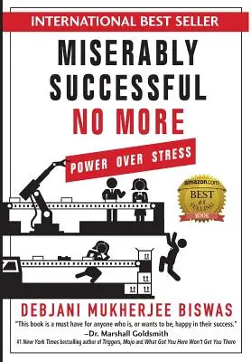 Miserably Successful No More: El poder sobre el estrés - Miserably Successful No More: Power Over Stress