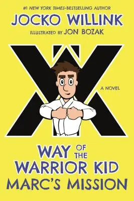 La misión de Marc: El camino del niño guerrero - Marc's Mission: Way of the Warrior Kid