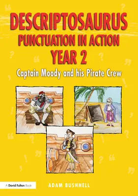 Descriptosaurus La puntuación en acción Año 2: El capitán Moody y su tripulación pirata - Descriptosaurus Punctuation in Action Year 2: Captain Moody and His Pirate Crew